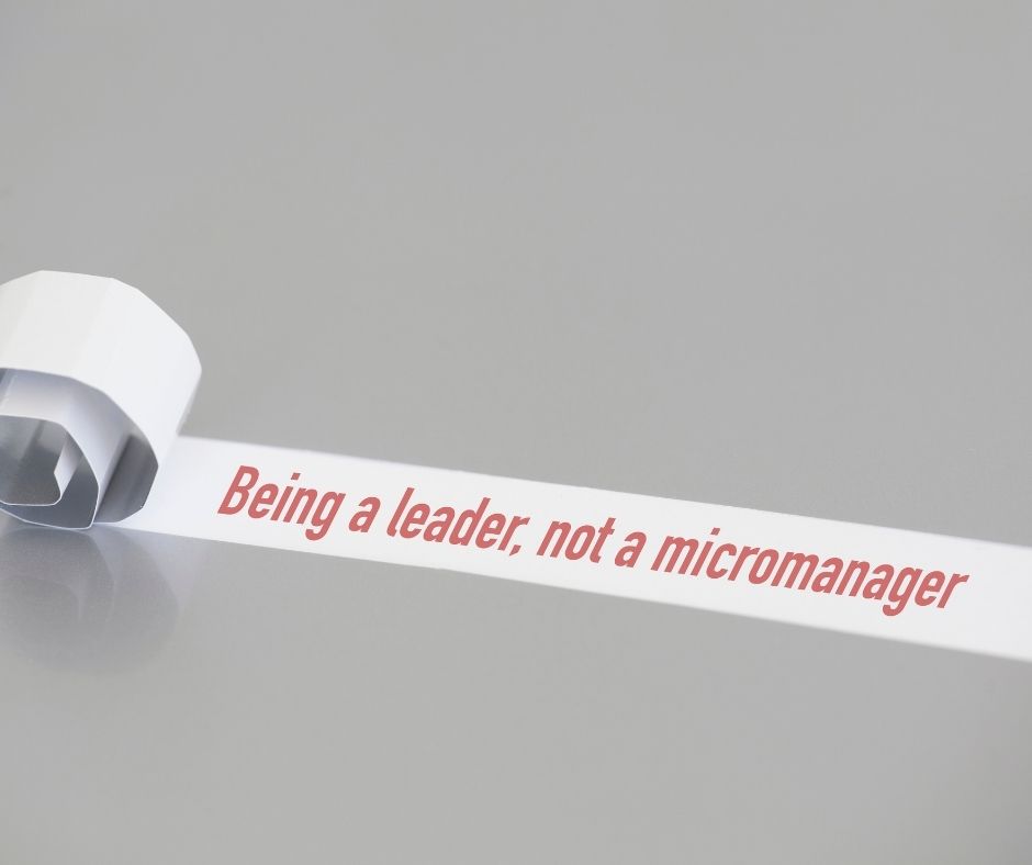 Micromanage: Gaya Kepemimpinan yang Harus Dihindari